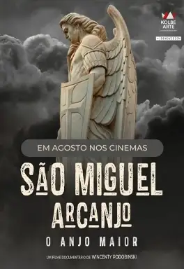 São Miguel Arcanjo – O Anjo Maior